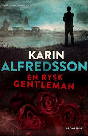 Cover for Karin Alfredsson · En rysk gentleman (Hardcover Book) (2021)