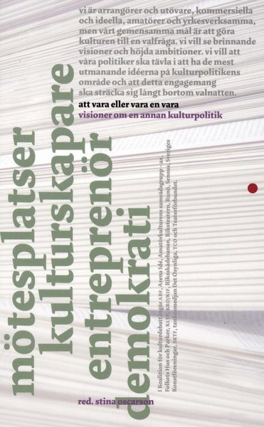 Cover for Stina Oscarson · Att vara eller vara en vara : visioner om en annan kulturpolitik (Book) (2010)