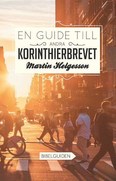 Cover for Martin Helgesson · En guide till Andra Korinthierbrevet (Paperback Book) (2022)