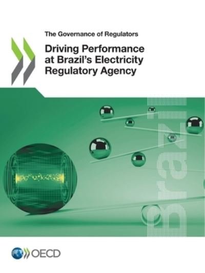 Cover for Oecd · The Governance of Regulators Driving Performance at Brazil's Electricity Regulatory Agency (Pocketbok) (2021)