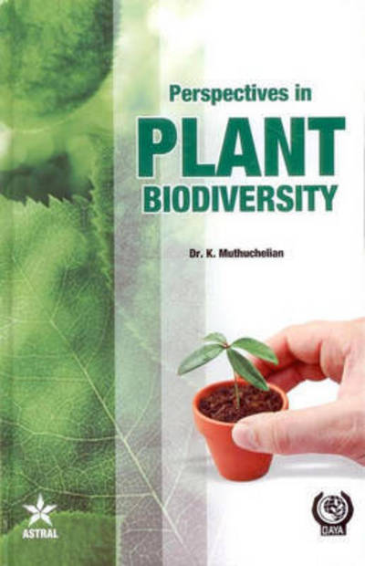 Cover for Dr K Muthuchelian · Perspectives in Plant Biodiversity (Hardcover Book) (2013)