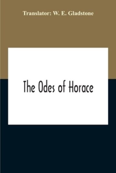 Cover for W E Gladstone · The Odes Of Horace (Paperback Book) (2020)