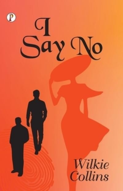 Cover for Wilkie Collins · I Say No (Pocketbok) (2022)