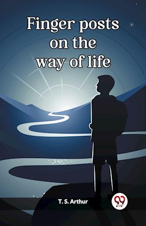 Cover for T S Arthur · Finger posts on the way of life (Edition2023) (Paperback Book) (2023)