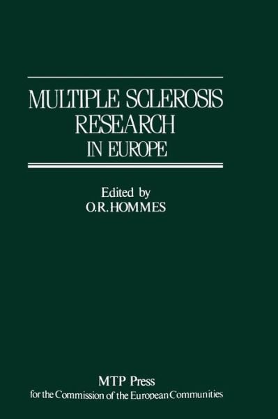 Cover for O R Hommes · Multiple Sclerosis Research in Europe: Report of a Conference on Multiple Sclerosis Research in Europe, January 29th-31st 1985, Nijmegen, The Netherlands. Sponsored by the Commission of the European Communities, as advised by the Committee on Medical Publ (Paperback Book) [Softcover reprint of the original 1st ed. 1986 edition] (2011)