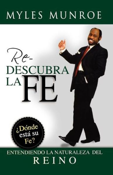 Cover for Myles Munroe · Rediscovering Faith (Spanish) (Spanish Edition) (Paperback Book) [Spanish edition] (2012)