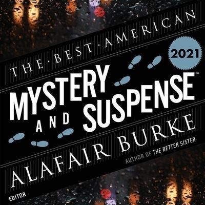 Cover for Alafair Burke · The Best American Mystery and Suspense 2021 (CD) (2021)