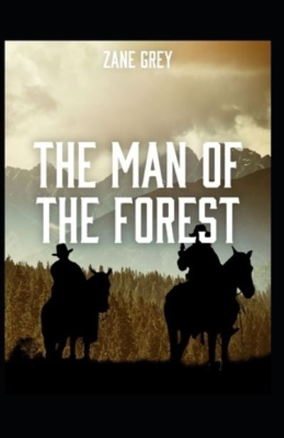 Cover for Zane Grey · The Man of the Forest (Pocketbok) (2021)