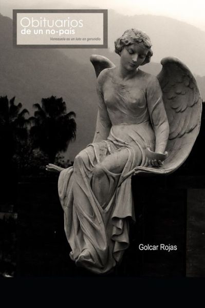 Cover for Golcar Rojas · Obituarios de un no-pais (Paperback Book) (2020)