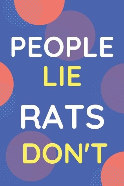 Cover for Nzspace Publisher · Notebook People Lie Rats Don't (Paperback Bog) (2020)