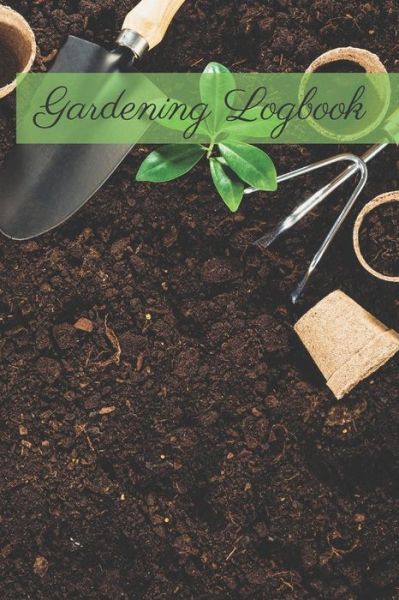 Cover for Garden Publishing · Gardening Logbook (Paperback Book) (2020)