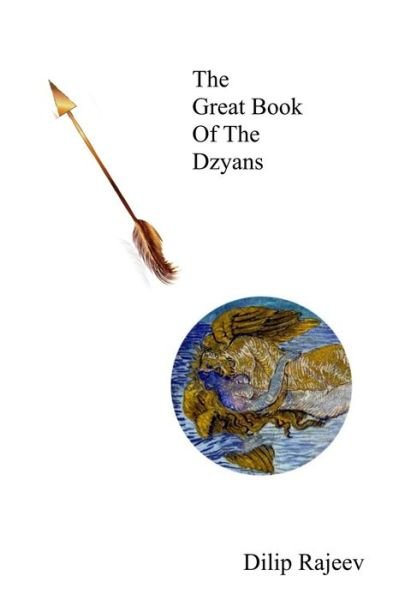 Cover for Dilip Rajeev · The Great Book of The Dzyans (Paperback Book) (2020)