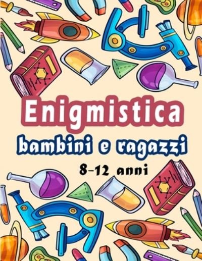 Cover for Bk Enigmistica Bambini · Enigmistica bambini e ragazzi 8-12 anni (Paperback Bog) (2020)