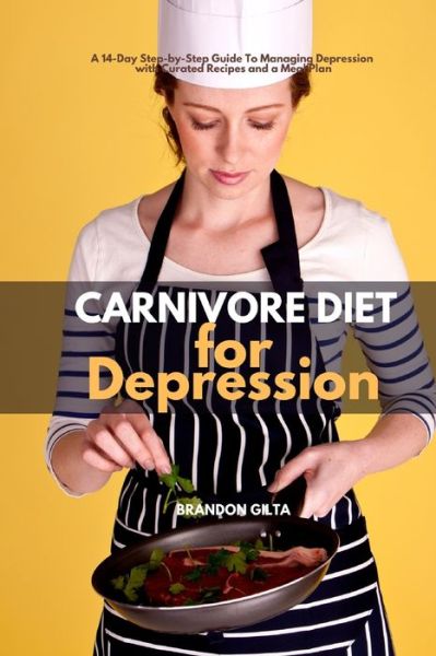 Cover for Brandon Gilta · Carnivore Diet for Depression (Paperback Book) (2020)