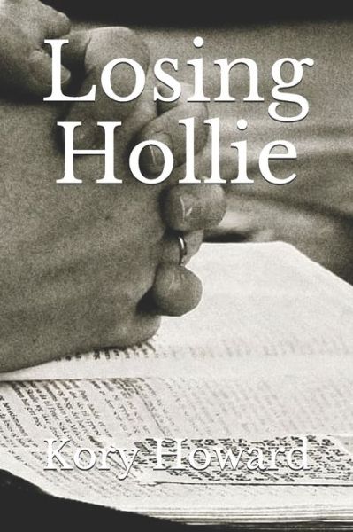 Cover for Kory Howard · Losing Hollie (Paperback Book) (2020)