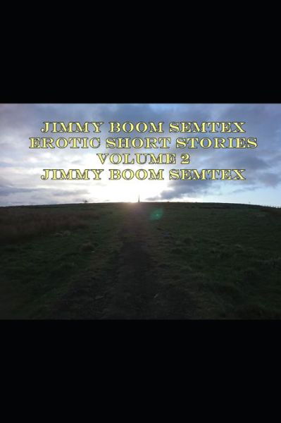 Cover for Jimmy Boom Semtex · Jimmy Boom Semtex Erotic Short Stories Volume 2 (Paperback Book) (2020)