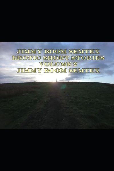 Cover for Jimmy Boom Semtex · Jimmy Boom Semtex Erotic Short Stories Volume 2 (Paperback Bog) (2020)