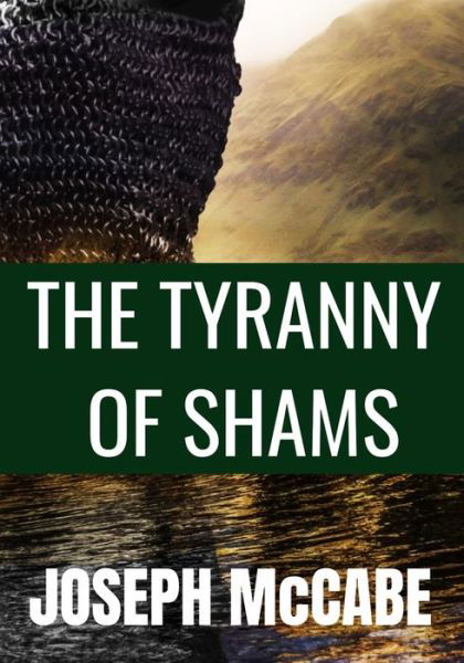 Cover for Joseph McCabe · THE TYRANNY OF SHAMS - JOSEPH McCABE (Paperback Book) (2020)