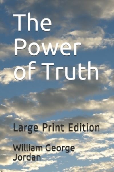 Cover for William George Jordan · The Power of Truth (Pocketbok) (2020)