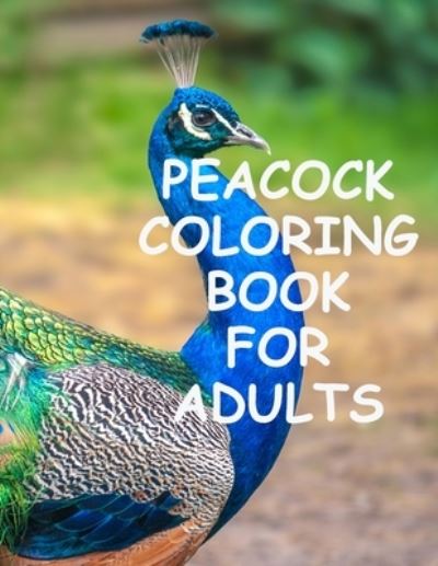 Cover for Braylon Smith · Peacock coloring book for adults (Pocketbok) (2020)