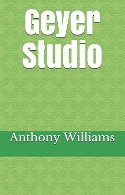 Cover for Anthony Williams · Geyer Studio (Paperback Book) (2020)