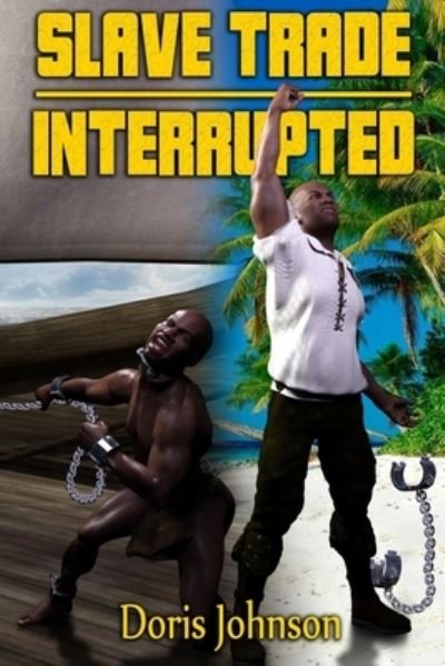Cover for Doris Johnson · Slave Trade Interrupted (Pocketbok) (2020)