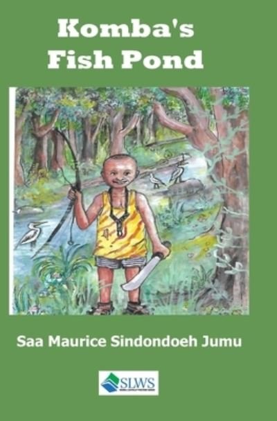 Cover for Saa Maurice Sindondoeh Jumu · Komba's Fish Pond (Pocketbok) (2021)