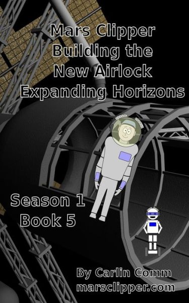 Cover for Carlin Comm · Mars Clipper - Building the New Airlock Expanding Horizons (Paperback Book) (2021)