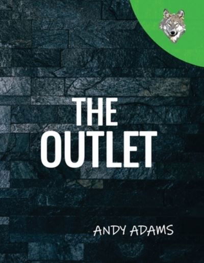 The Outlet - Andy Adams - Książki - Independently Published - 9798719753386 - 17 marca 2021