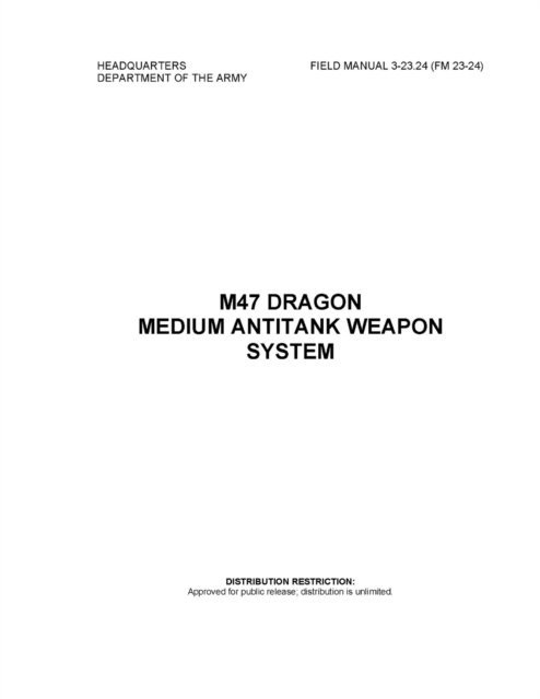 Cover for U S Army · FM 3-23.24 (FM 23-24) M47 Dragon Medium Antitank Weapon System (Paperback Book) (2021)