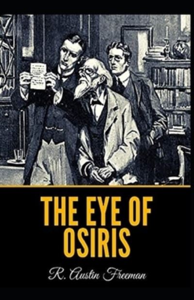 Cover for R Austin Freeman · The Eye of Osiris Illustrated (Taschenbuch) (2021)