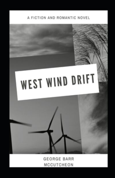 Cover for George Barr McCutcheon · West Wind Drift Illustrated (Paperback Book) (2021)