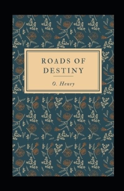 Cover for O Henry · Roads of Destiny Illustrated (Paperback Book) (2021)