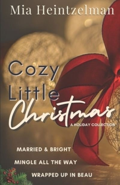 Cover for Mia Heintzelman · Cozy Little Christmas: A Holiday Romance Collection (Paperback Book) (2021)