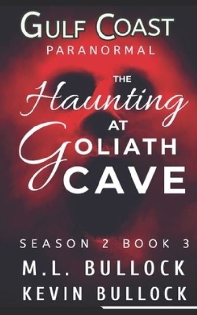 Cover for Kevin Bullock · The Haunting at Goliath Cave - Gulf Coast Paranormal Season Two (Paperback Bog) (2021)