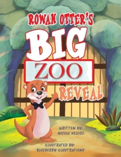 Cover for Nicole Veloso · Rowan Otter's Big Zoo Reveal (Paperback Book) (2023)