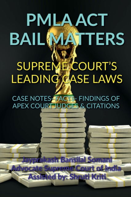 Cover for Jayprakash Bansilal Somani · Pmla Act Bail Matters- Supreme Court's Leading Case Laws (Paperback Book) (2023)