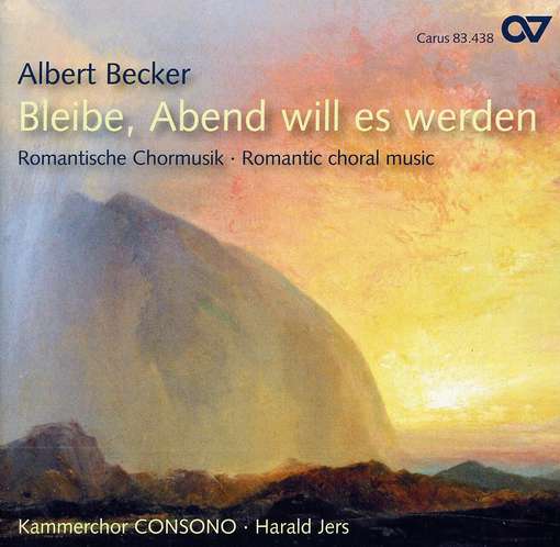 Romantic Choral Music - Becker / Kammerchor Consono / Jers - Musiikki - Carus - 0409350834387 - tiistai 10. marraskuuta 2009