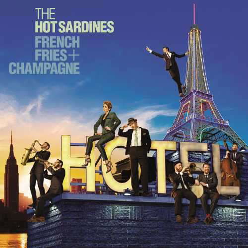 Cover for The Hot Sardines · French Fries + Champange (Special Colored Vinyl) (LP) (2016)