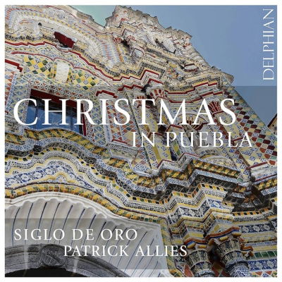 Cover for Siglo De Oro / Patrick Allies · Christmas In Puebla (CD) (2020)