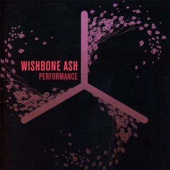 Performance - Wishbone Ash - Muziek - Plastic Head Music - 0803341335387 - 23 mei 2011