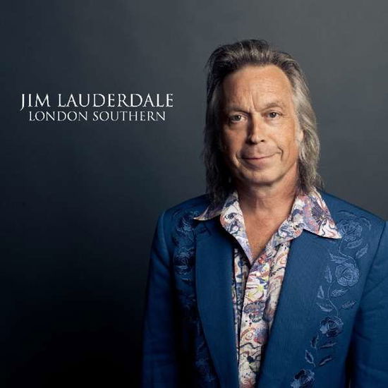 London Southern - Jim Lauderdale - Musikk - PROPER RECORDS - 0805520031387 - 3. februar 2017