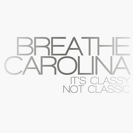Cover for Breathe Carolina · It's Classy, Not Classic (CD) (2008)