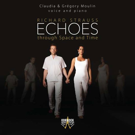 Cover for Claudia Moulin &amp; Gregory Moulin · Richard Strauss: Echoes Through Space And Time (CD) (2017)