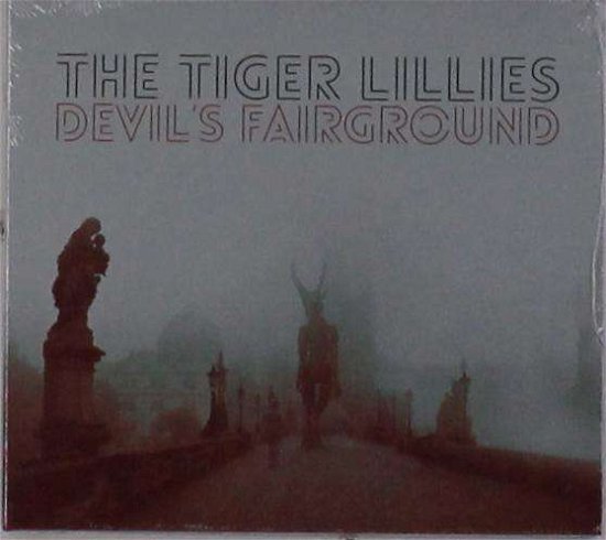 Devil's Fairground - Tiger Lillies - Muziek - MISERY GUTS MUSIC - 0873754000387 - 15 maart 2019