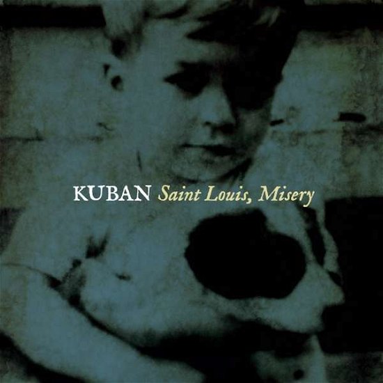 Cover for Kuban · Saint Louis Misery (CD) (2013)