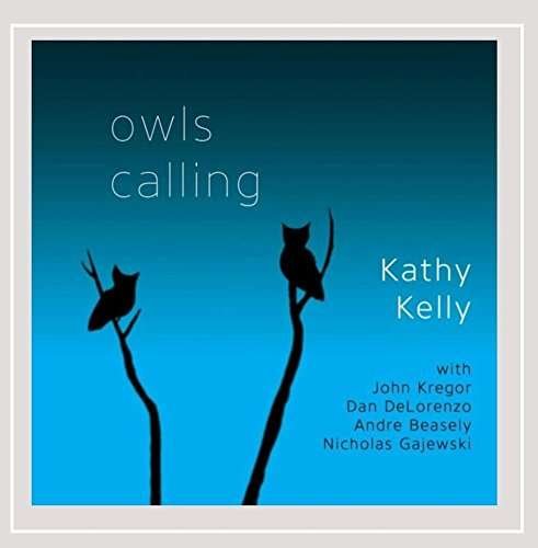Cover for Kathy Kelly · Owls Calling (CD) (2015)