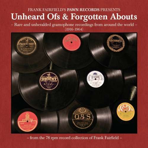 Unheard Ofs  Forgotten Abouts - Unheard Ofs & Forgotten - Muzyka - TOMPKINS SQUARE - 0894807002387 - 5 lipca 2010