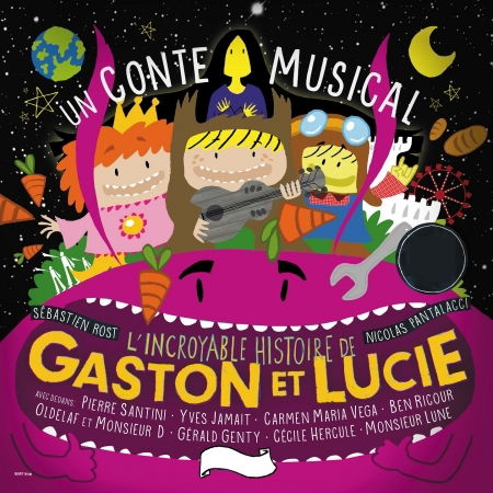 Cover for Monsieur Lune &amp; Sebastien Rost · L'incroyable Histoire De Gaston &amp; Lucie- Un Conte (CD) (2018)