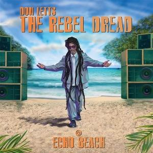 Cover for Don Letts · Rebel Dread at Echo Beach (CD) (2025)